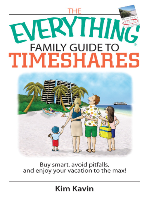 Title details for The Everything Family Guide To Timeshares by Kim Kavin - Available